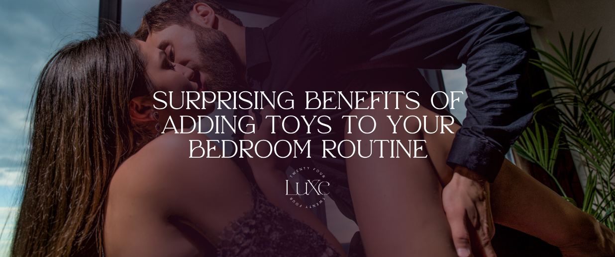 Surprising Benefits of Adding Toys to Your Bedroom Routine