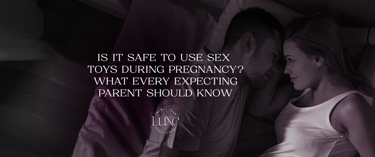 Is It Safe to Use Sex Toys During Pregnancy? What Every Expecting Parent Should Know